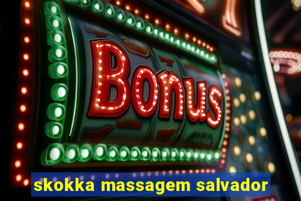 skokka massagem salvador